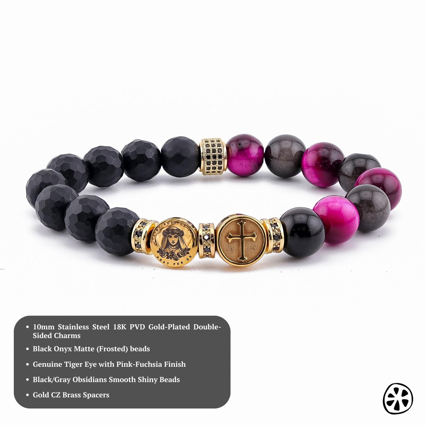 Handmade St. Rose of Lima & St. Martin de Porres Triple Protection Bracelet featuring 10mm black onyx matte beads, smooth gray obsidian, and genuine tiger eye coated in a pink-fuchsia tone. Adorned with 18K PVD gold-plated double-sided saint charms and gold CZ spacers. A unisex bracelet symbolizing faith, strength, and protection. / Pulsera artesanal de Santa Rosa de Lima y San Martín de Porres con ónix negro, obsidiana gris y ojo de tigre fucsia, hecha a mano en EE.UU.