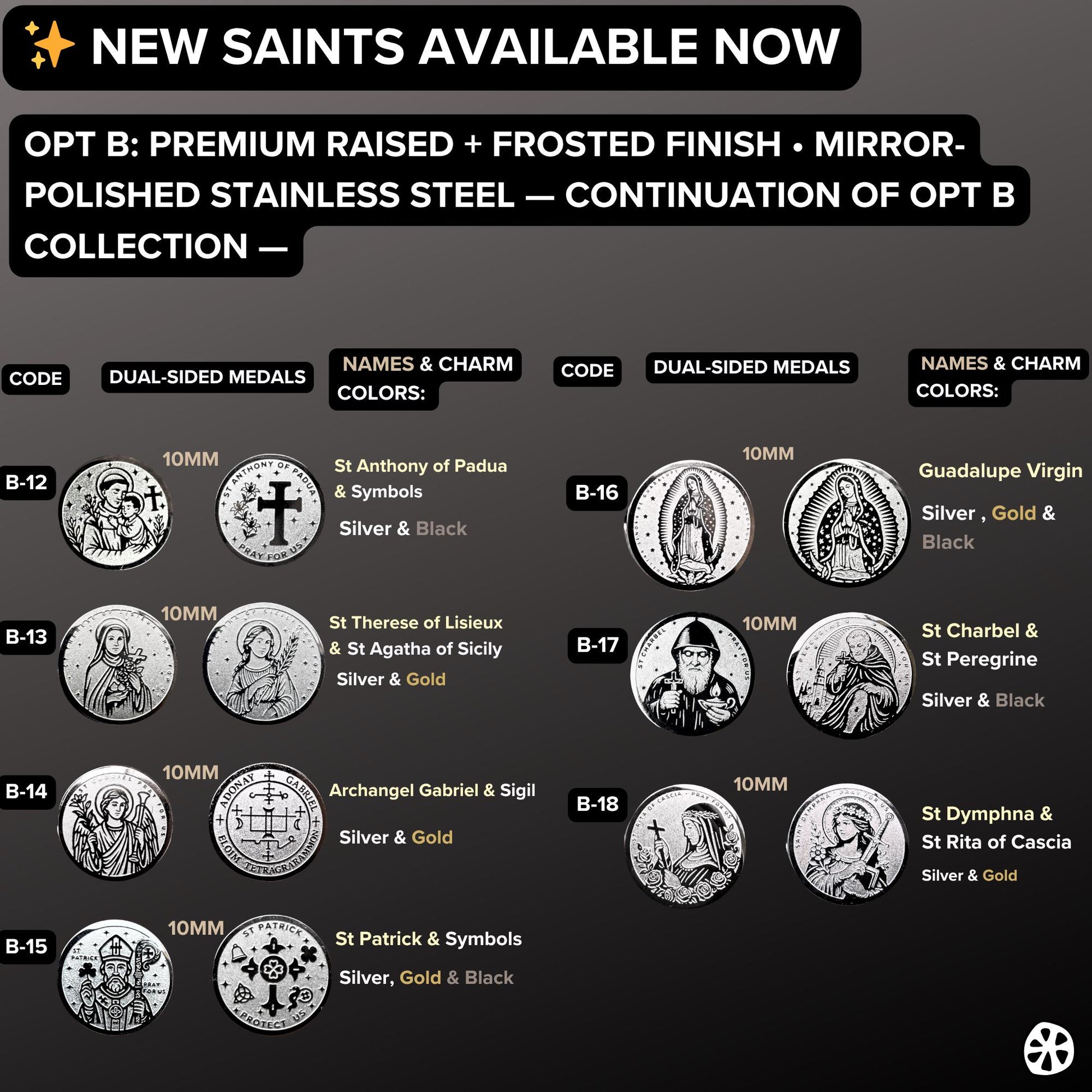 Catholic saint medal options chart featuring premium raised frosted engraving with mirror-polished stainless steel finish. Includes St Anthony of Padua, St Therese of Lisieux, St Agatha, Archangel Gabriel sigil, St Patrick, Guadalupe Virgin, St Charbel, St Peregrine, St Dymphna, and St Rita medals. Tarnish-resistant dual-sided 10mm saint charms available in silver, gold, and black for custom men’s and women’s faith bracelets and Catholic jewelry.